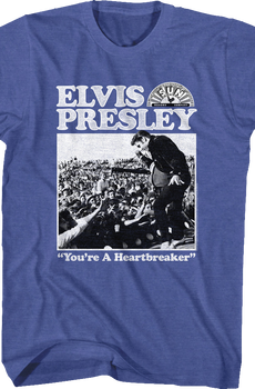 You're A Heartbreaker Elvis Presley T-Shirt