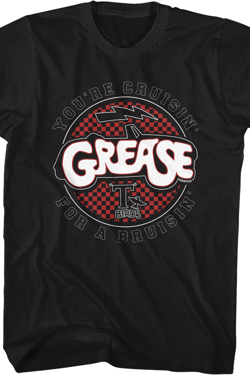 You're Cruisin' For A Bruisin' Grease T-Shirt