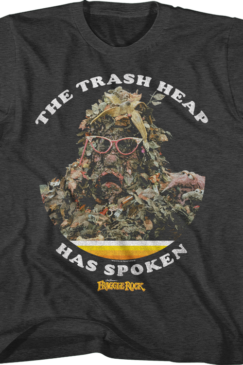 Youth The Trash Heap Has Spoken Fraggle Rock Shirt